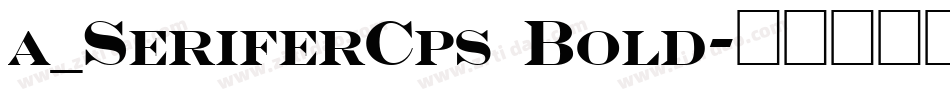 a_SeriferCps Bold字体转换